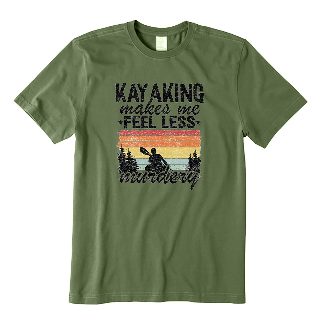 Kayaking Makes Me Feel Less Murdery T-Shirt