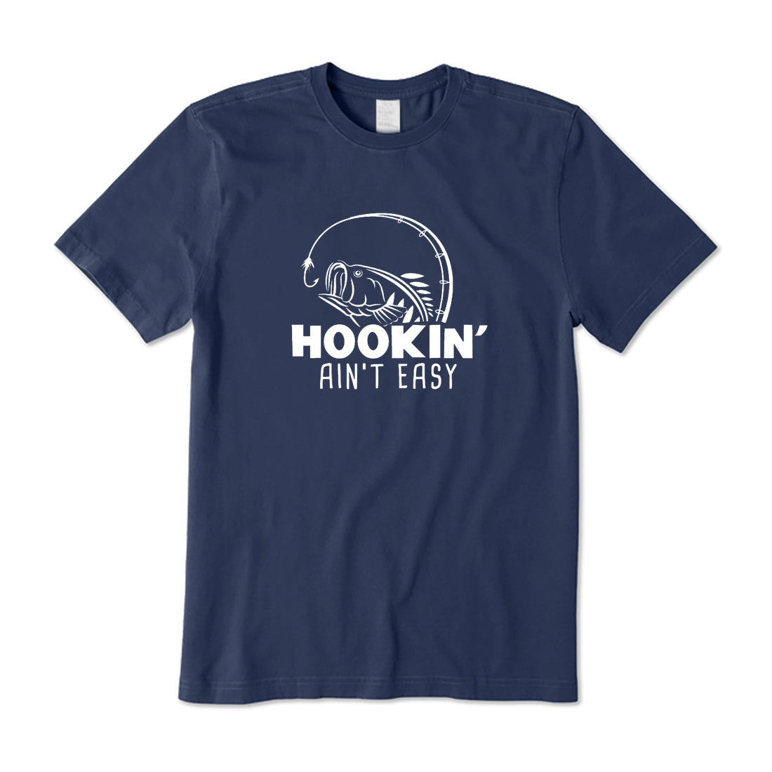 Hookin' Ain't Easy T-Shirt