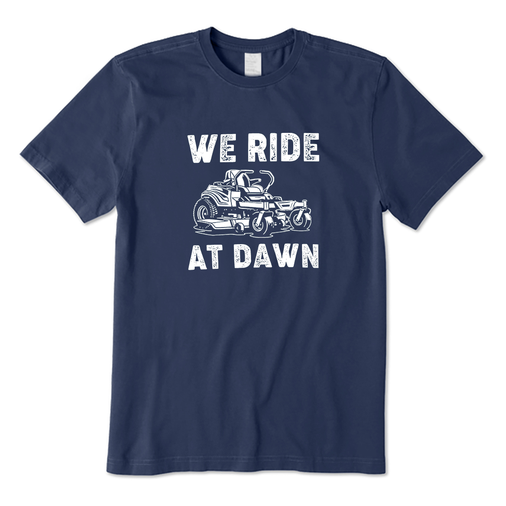 we ride at dawn T-Shirt