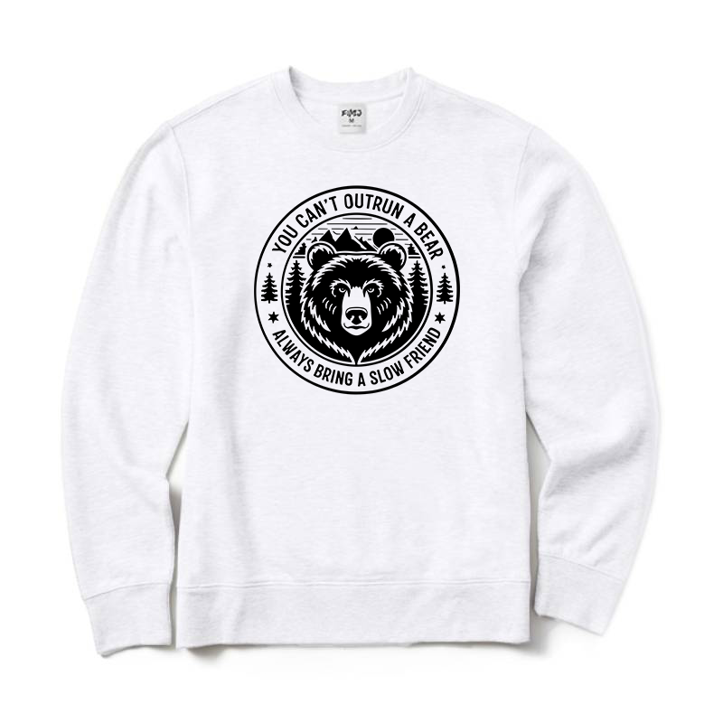 You Can't Outrun A Bear Sweatshirt