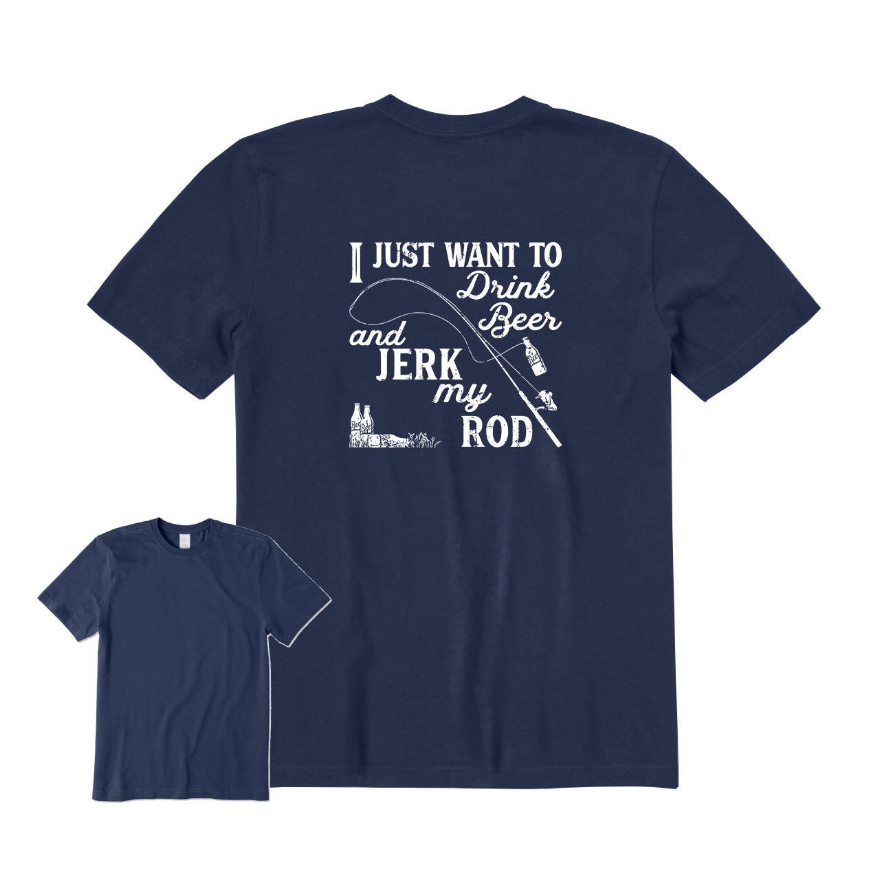 Drink Beer Jerk My Rod Back Graphic T-Shirt