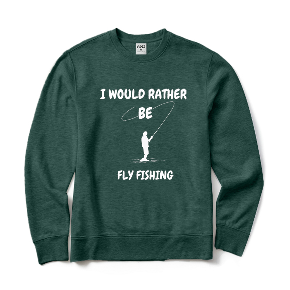 I Would Rather Be Fly Fishing Graphic Crewneck Sweatshirt