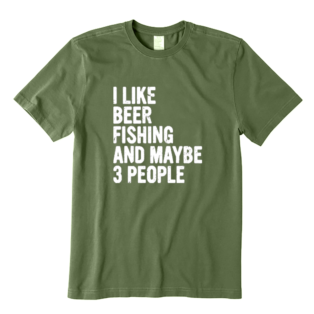 Funny I Like Beer and Fishing and Maybe 3 People T-shirt