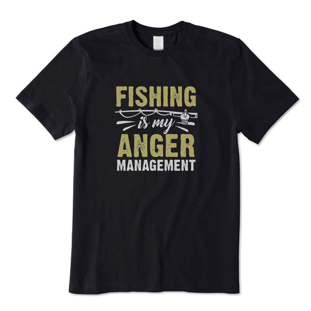 Fishing Is My Anger Management T-Shirt