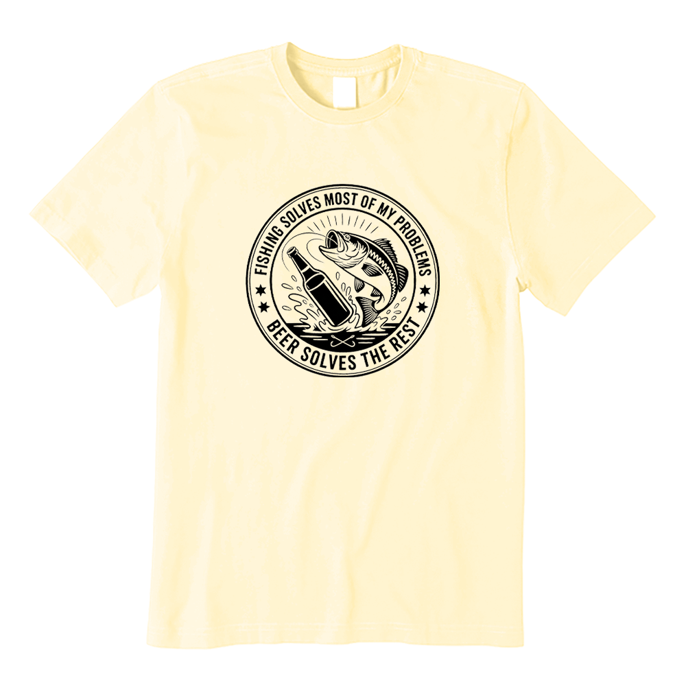 Fishing Solves Problems Beer Solves The Rest T-shirt