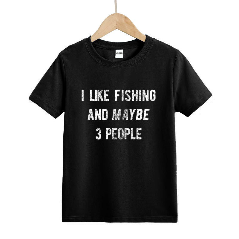 I Like Fishing And Maybe 3 People Kids T-Shirt