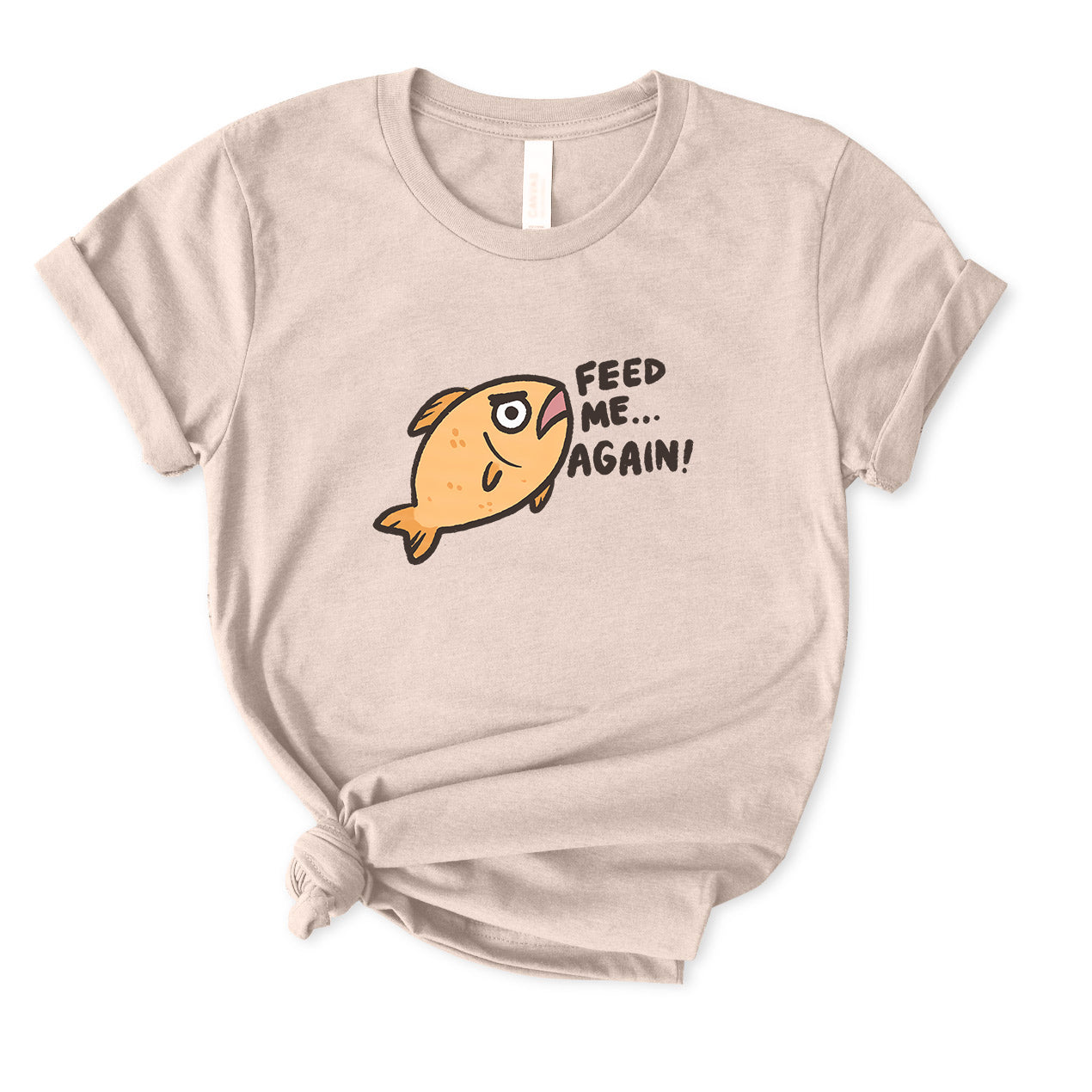 Feed Me Again T-Shirt for women
