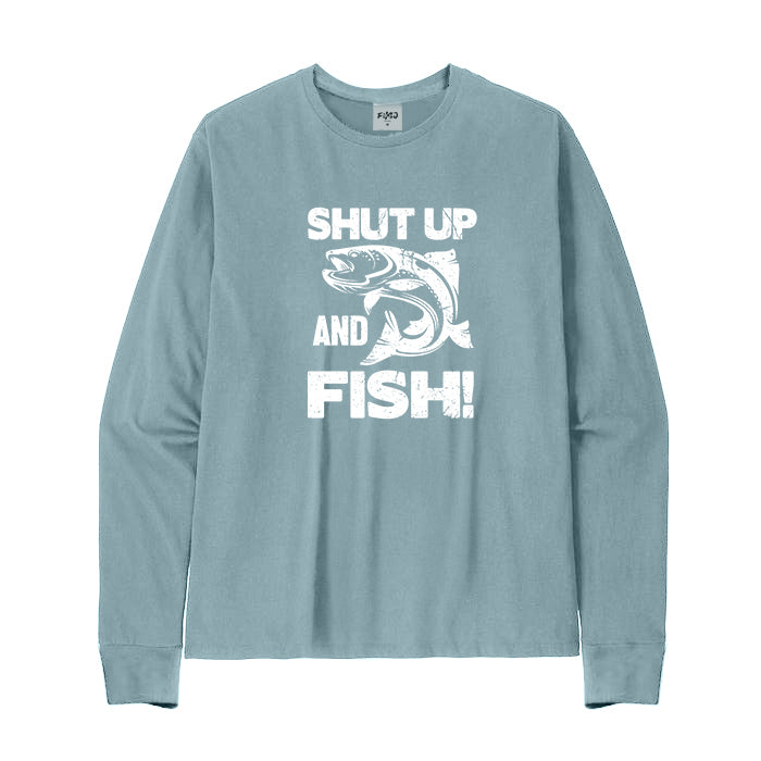 Shut Up and Fish Long Sleeve T-Shirt
