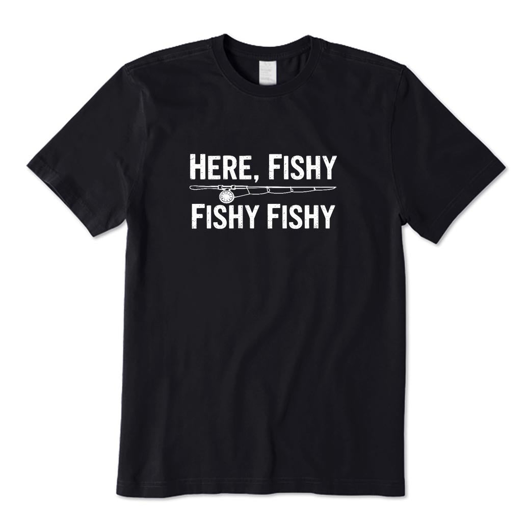 Here Fishy Fishy Fishy T-Shirt