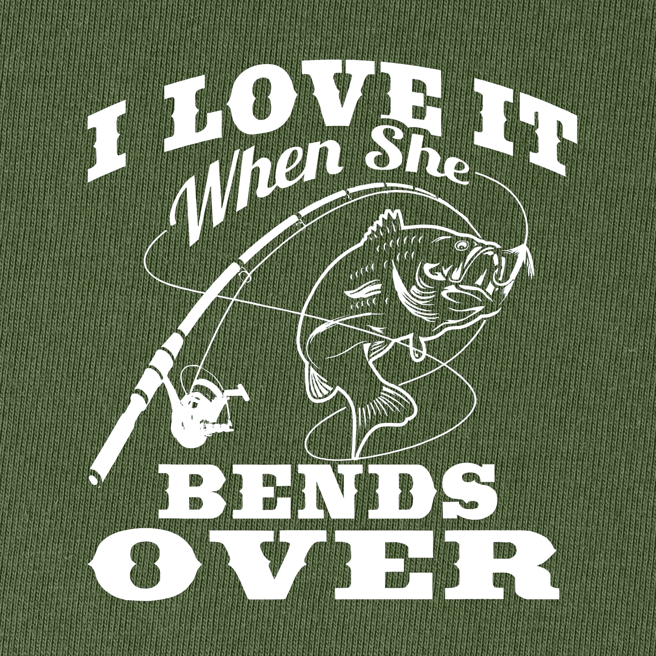 I Love It When She Bends Over T-Shirt