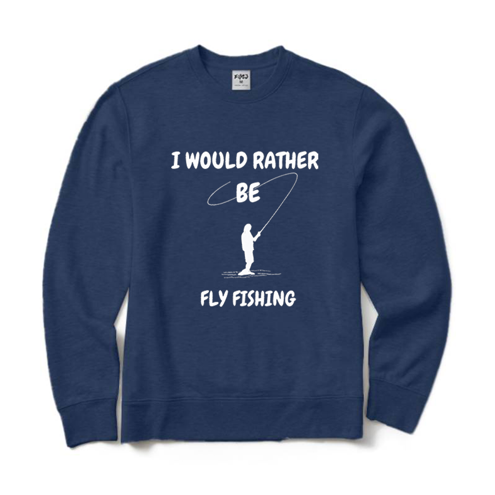 I Would Rather Be Fly Fishing Graphic Crewneck Sweatshirt