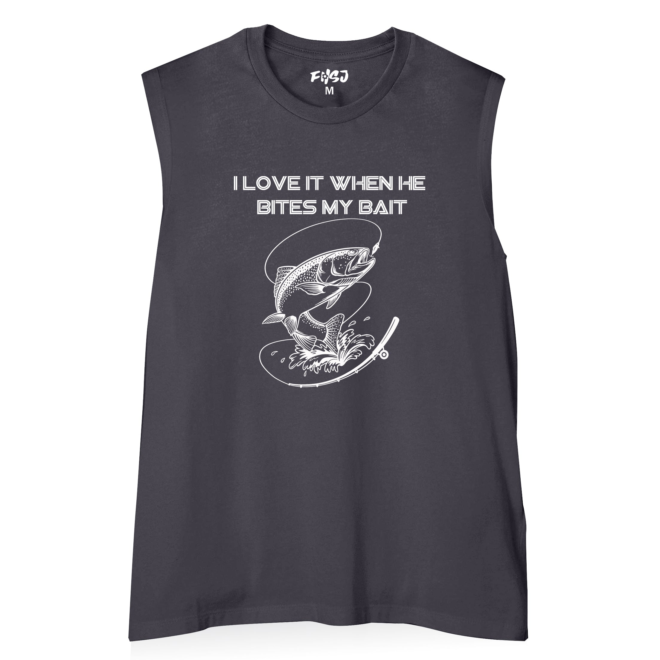 Women I LOVE IT WHEN HE BITES MY BAIT Tank Top