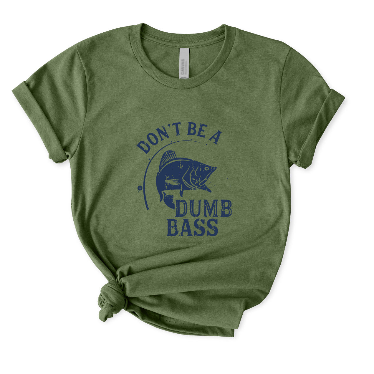 Don't Be A Dumb Bass T-Shirt for women