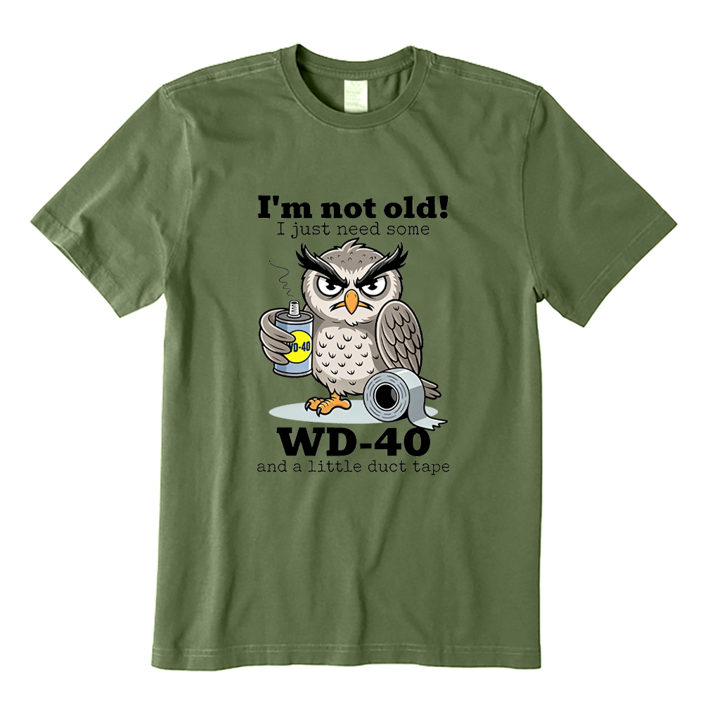 I'm Not Old Just Need WD-40 And Duct Tape Owl Graphic T-shirt