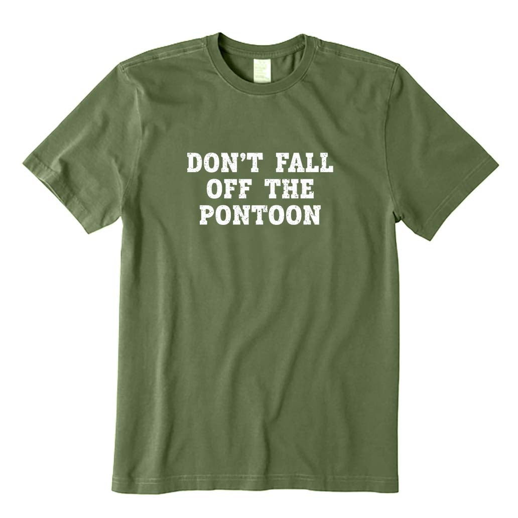 Don't Fall Off The Pontoon T-Shirt