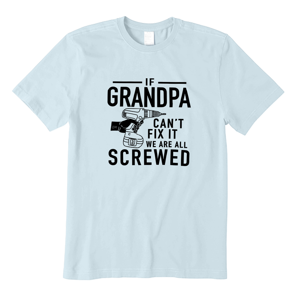 If Grandpa Can't Fix It T-Shirt