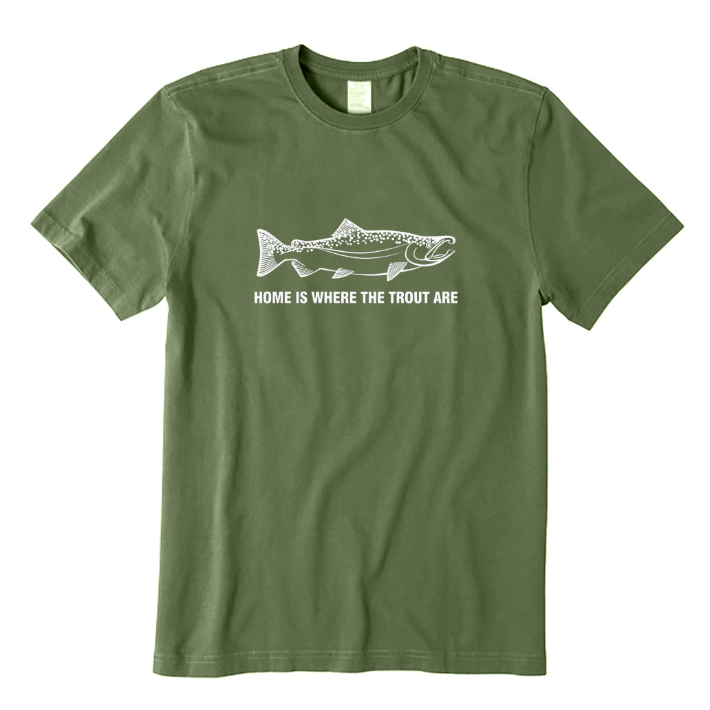 Home Is Where The Trout Are T-Shirt