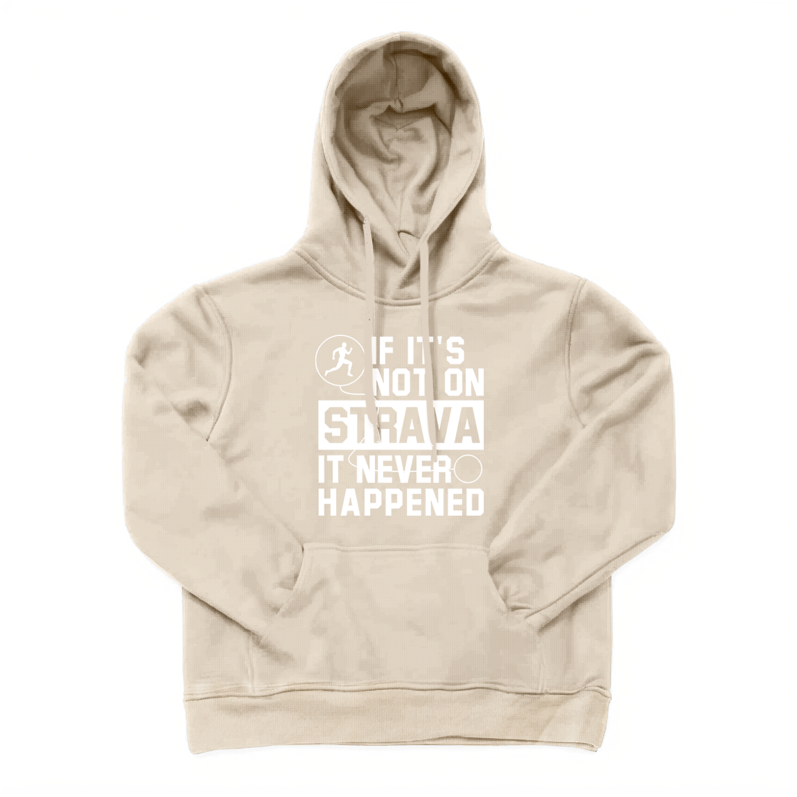 If It's Not on Strava It Never Happened Running Hoodie