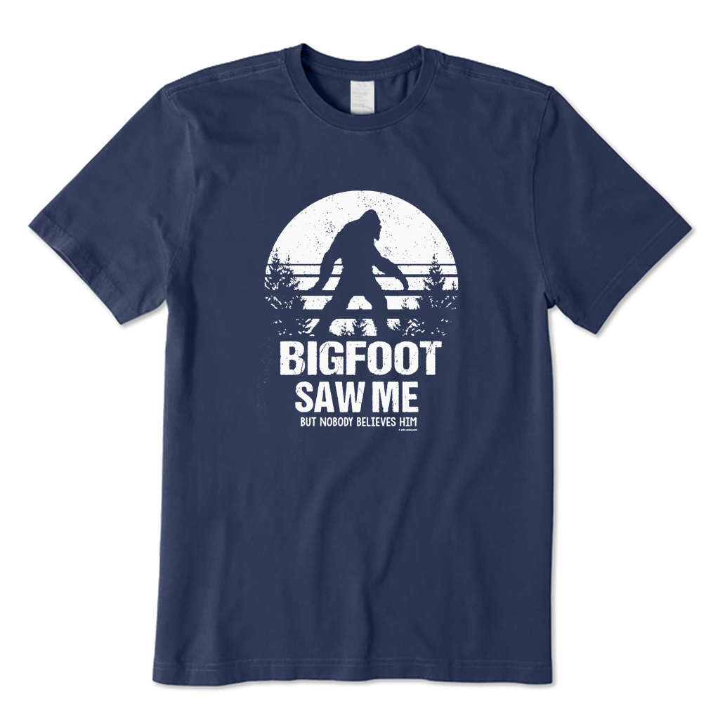Bigfoot Saw Me T-shirt