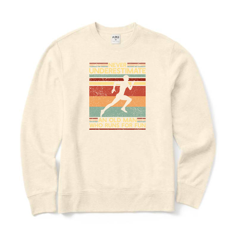 Never Underestimate An Old Man Who Runs for Fun Sweatshirt
