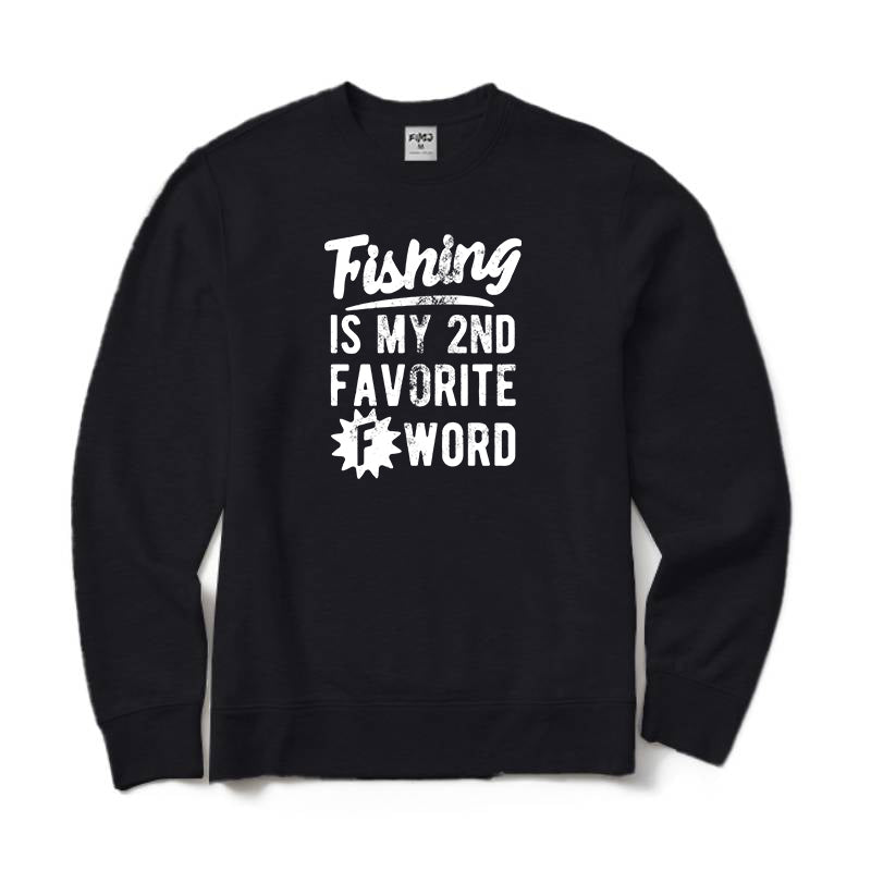 Fishing Is My 2nd Favorite F Word Crewneck Sweatshirt