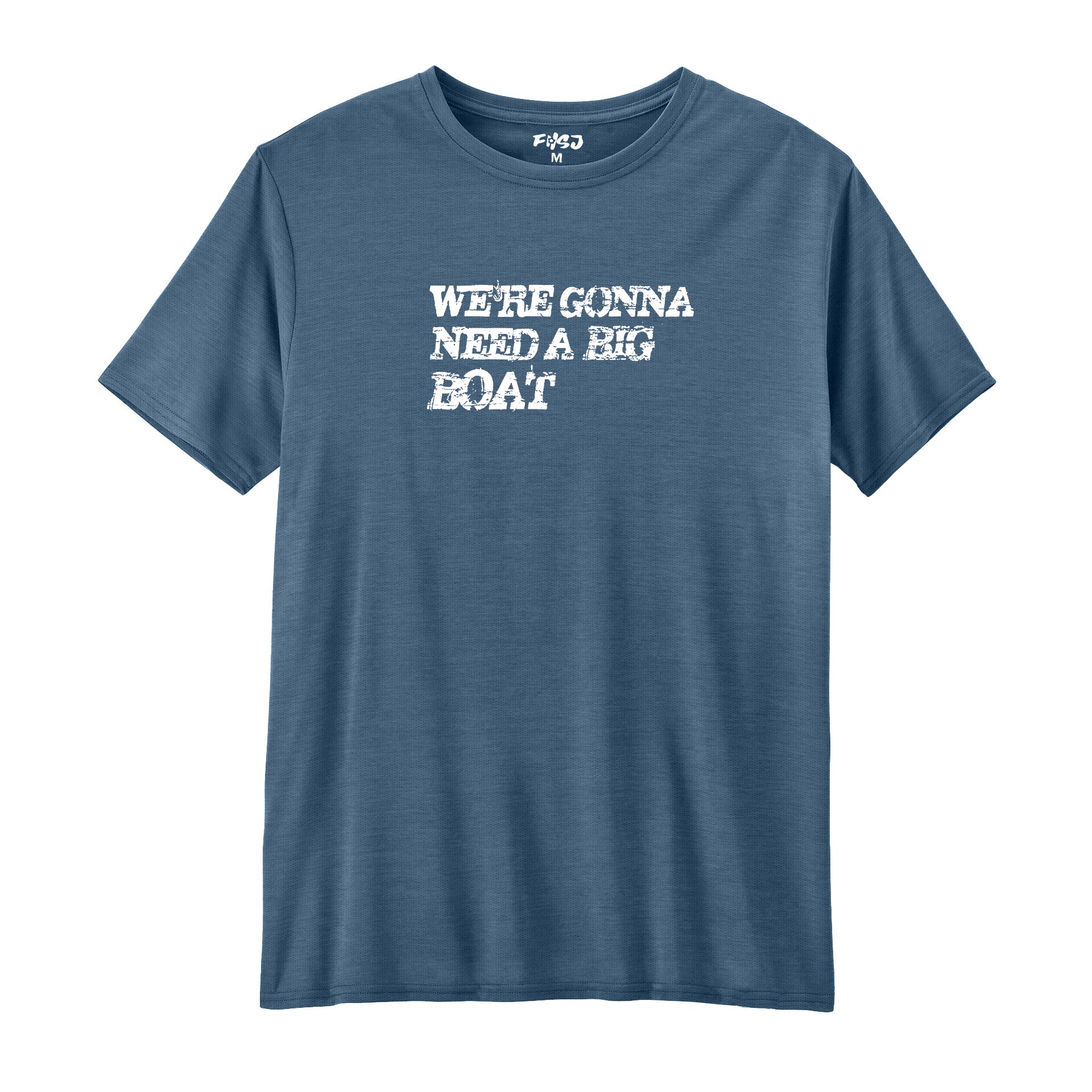 We're Gonna Need A Big Boat Performance T-SHIRT