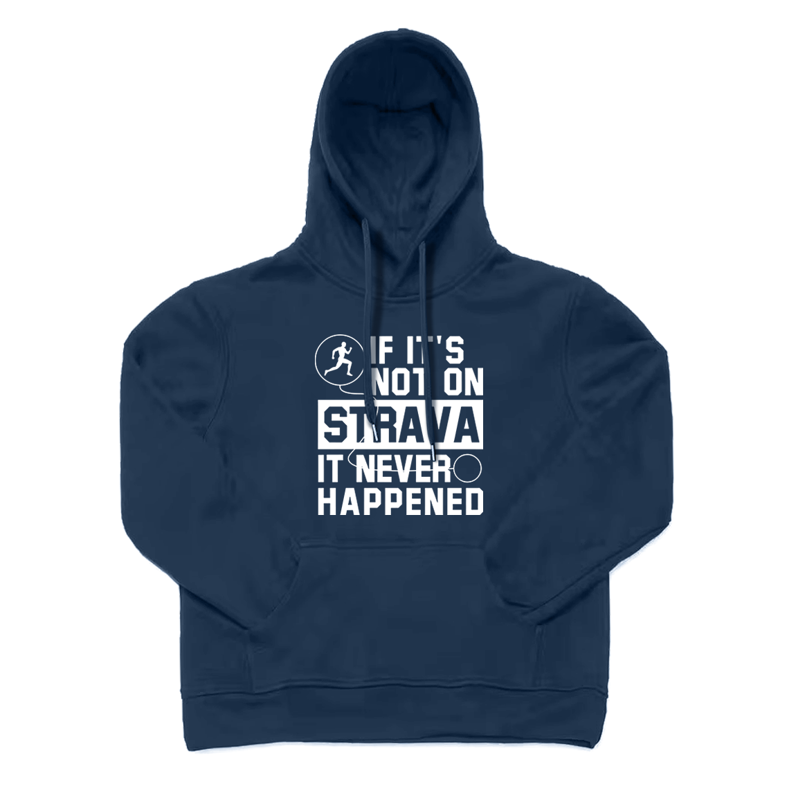 If It's Not on Strava It Never Happened Running Hoodie