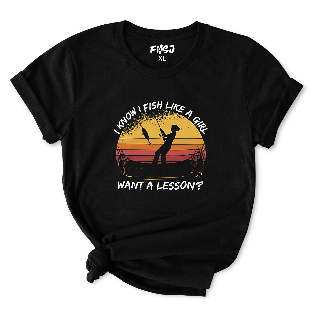 I Know I Fish Like A Girl T-Shirt for Women