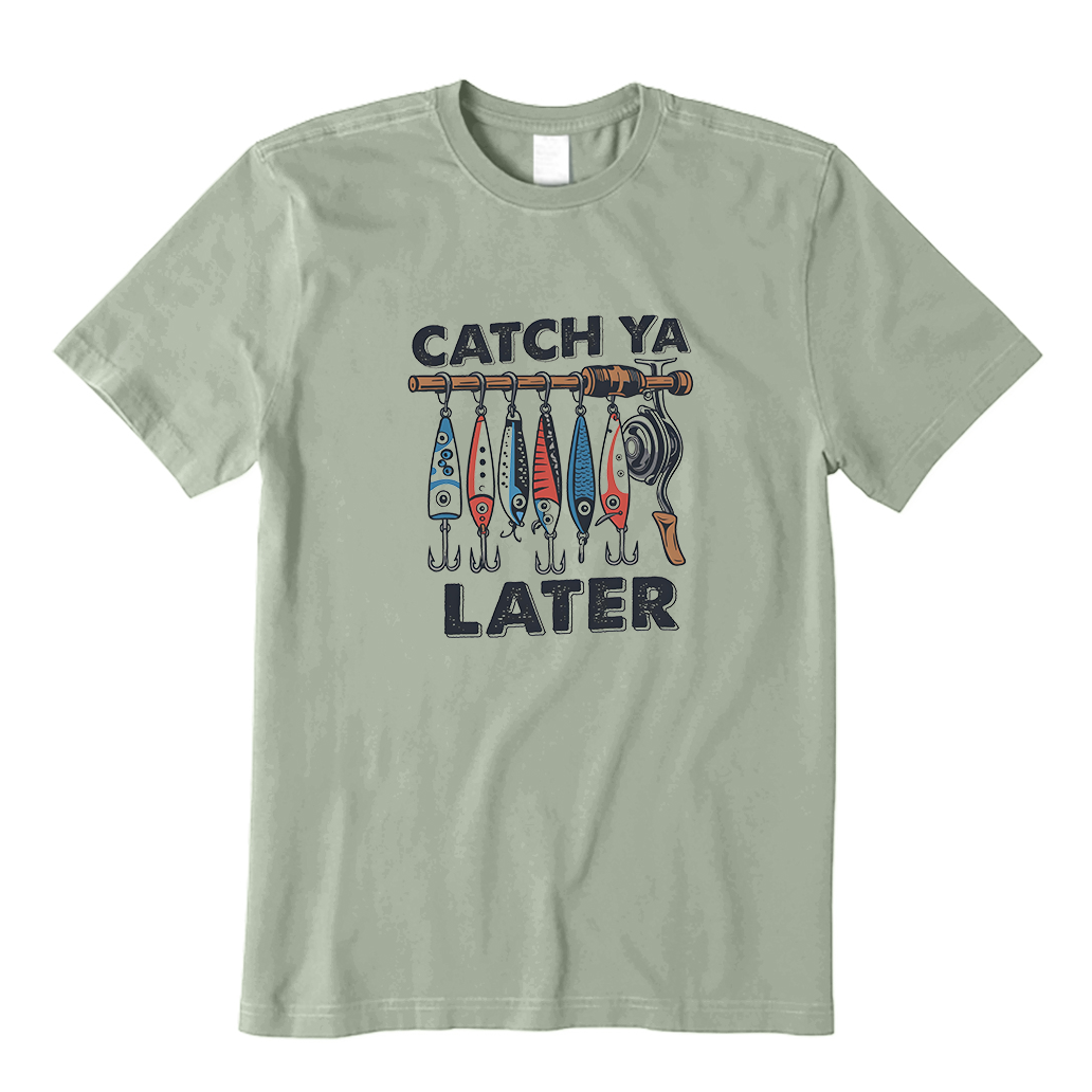 Catch Ya Later T-Shirt