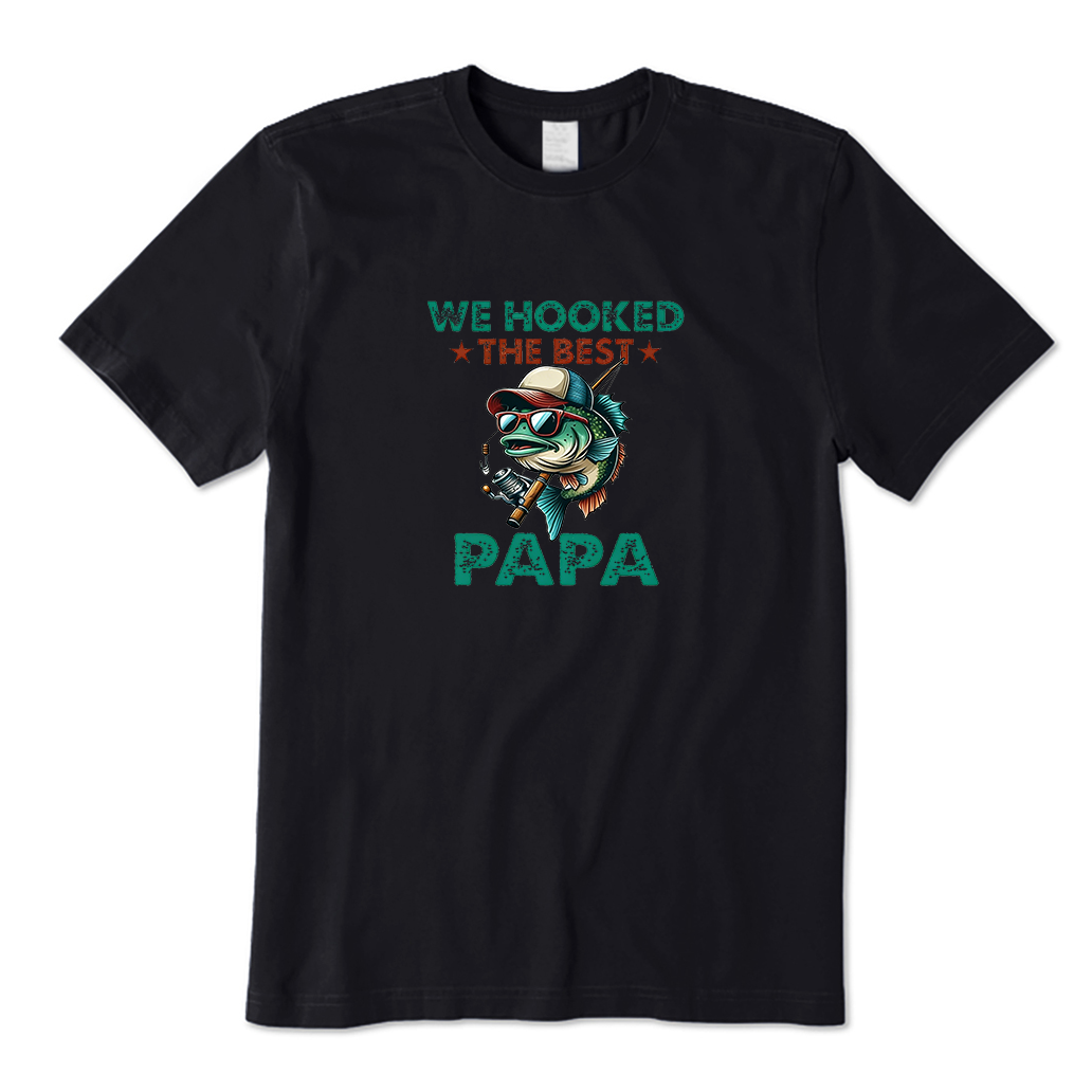 We Hooked The Best Papa T-shirt