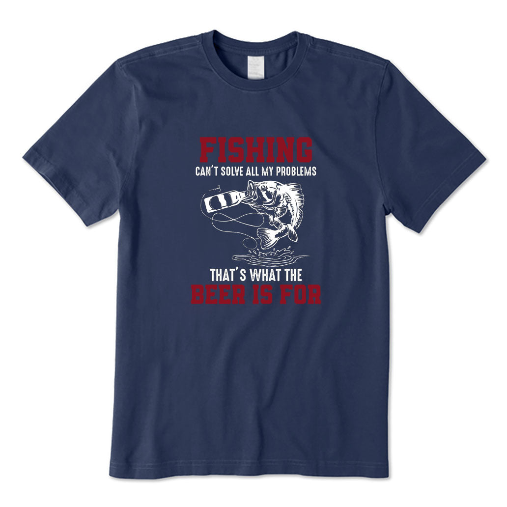 Fishing Can't Solve All My Problems T-Shirt