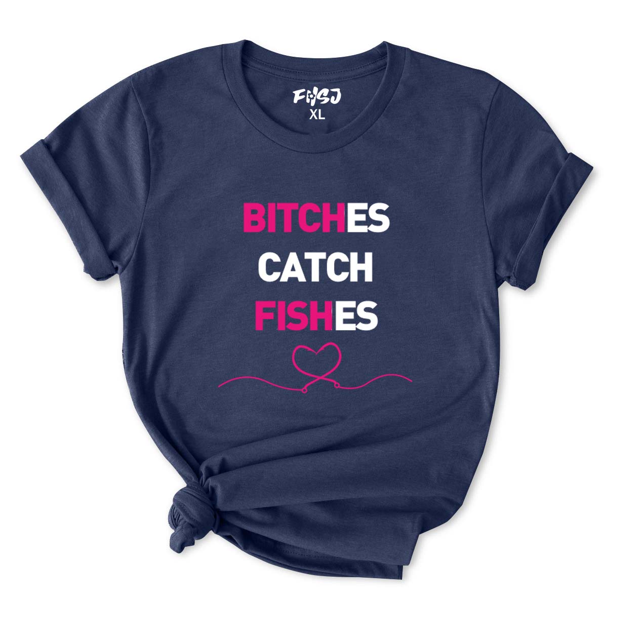 Bitches Catch Fishes T-Shirt for Women