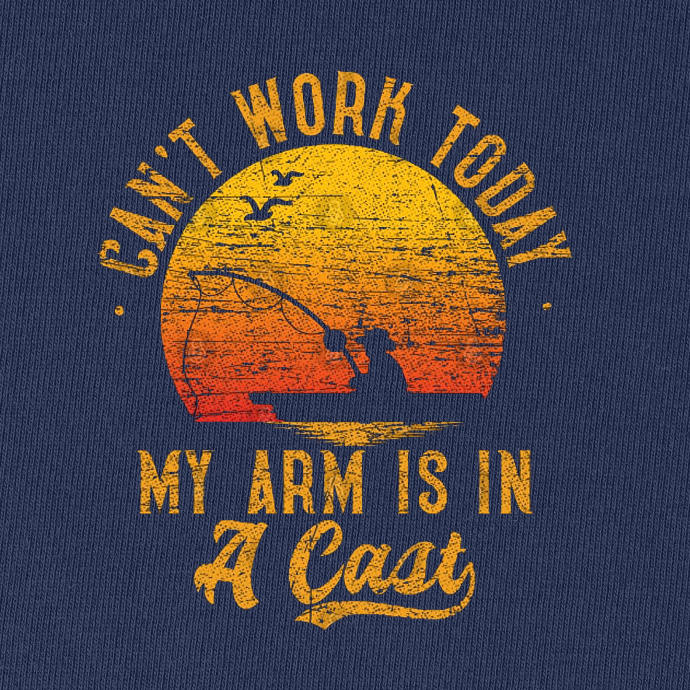 Can't Work Today My Arm Is in A Cast T-Shirt