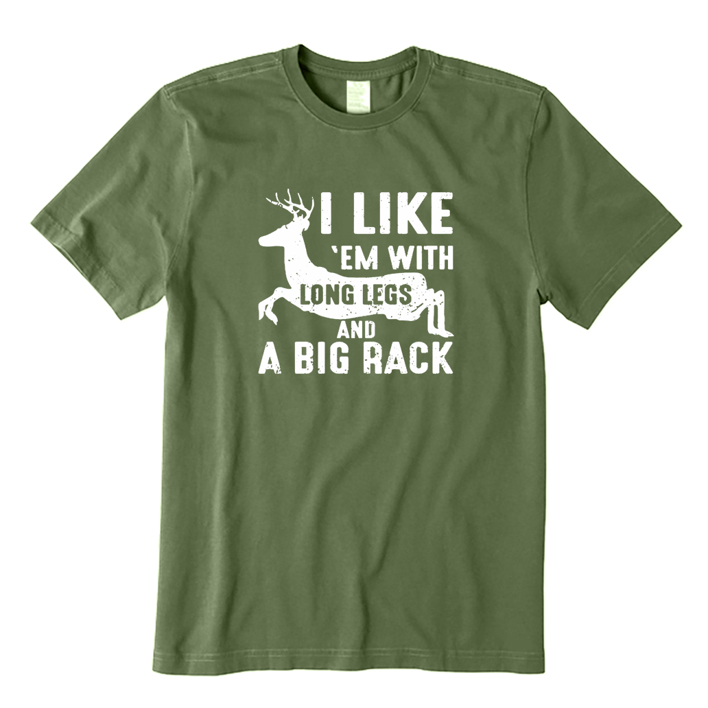 Hunting I Like 'em with Long Legs and A Big Rack T-shirt