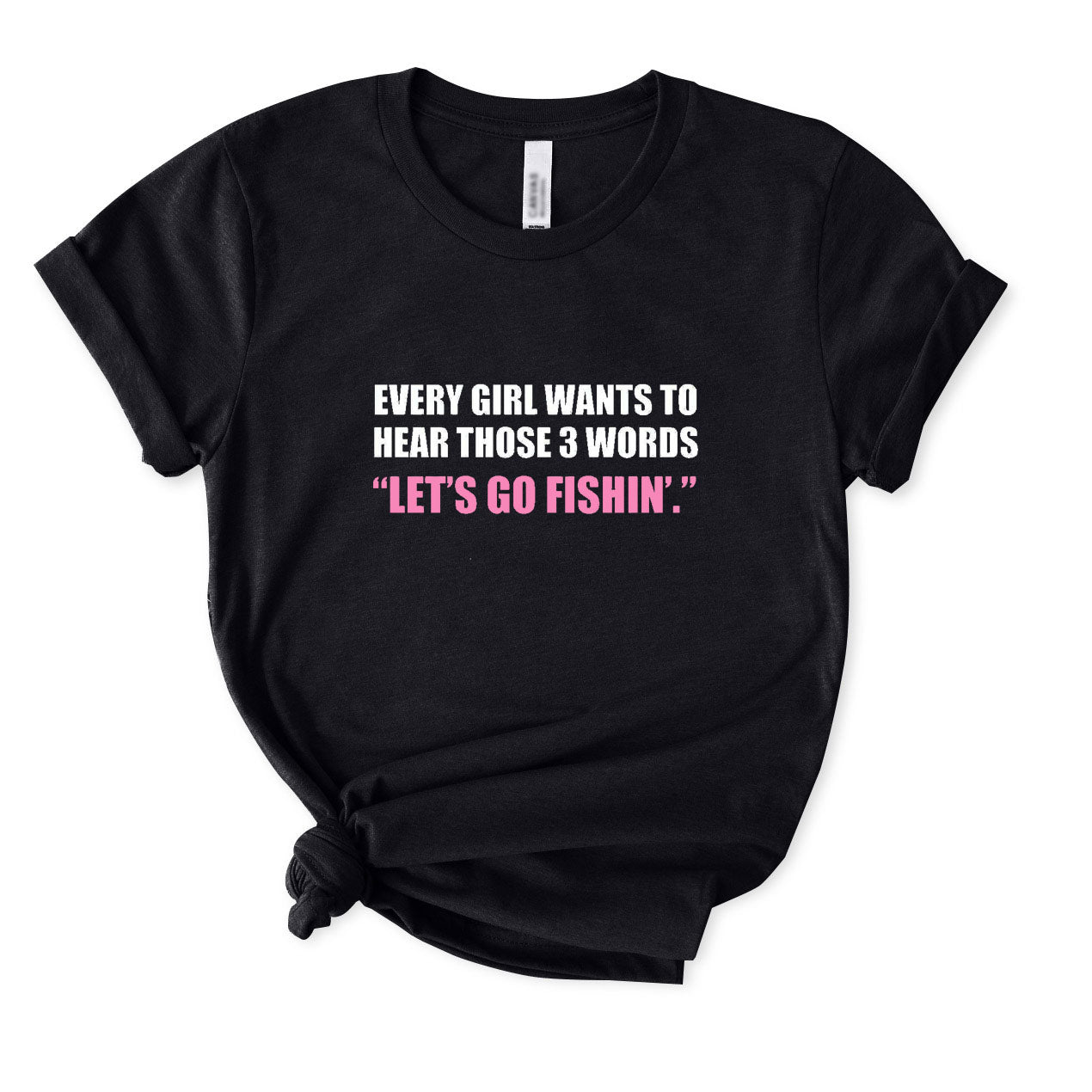 Let's Go Fishing T-Shirt for Women