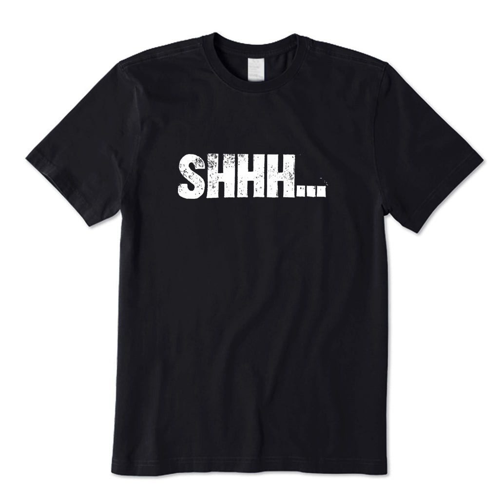 Shhh T-Shirt