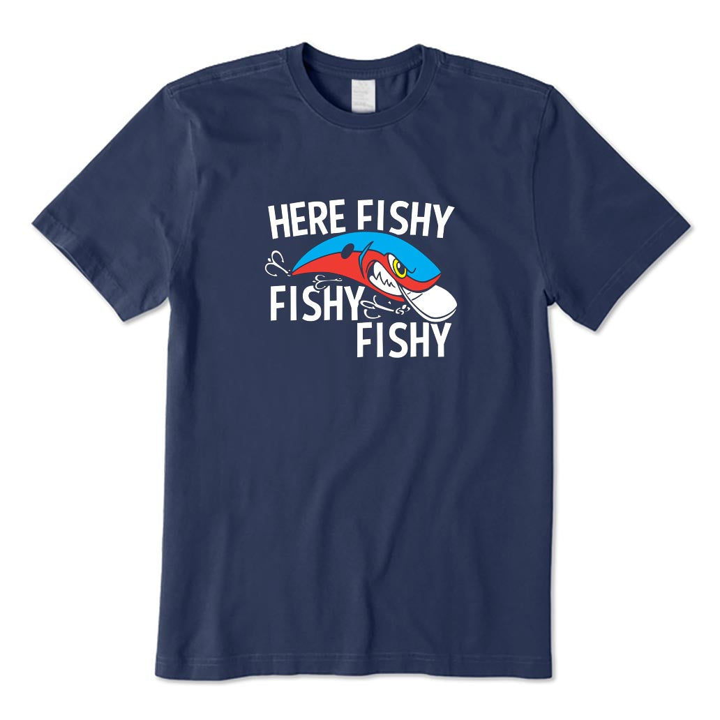 Here Fishy Fishy Fishy T-Shirt