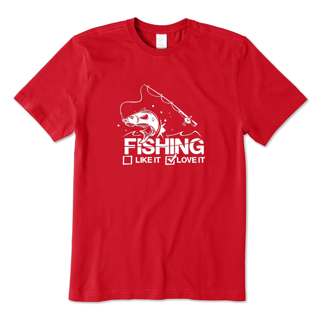 Fishing Like It Or Love It T-Shirt