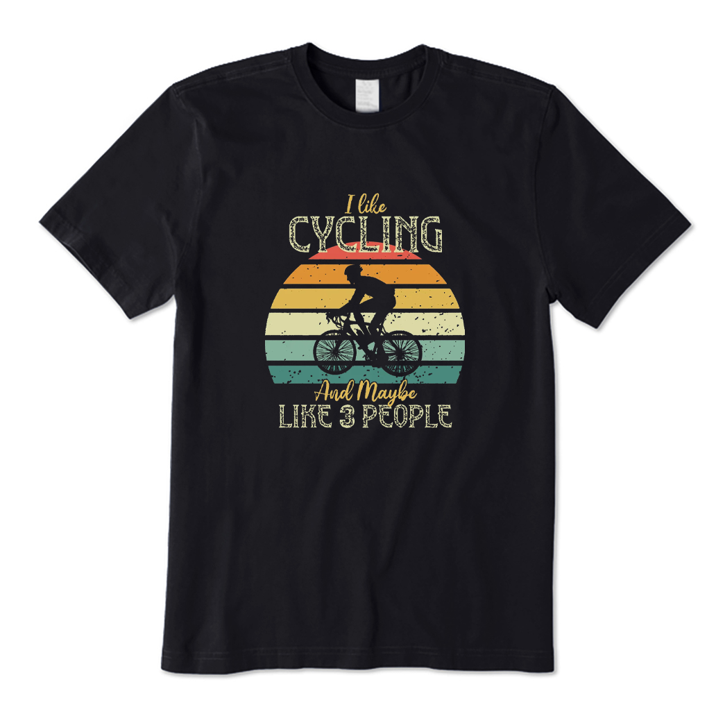 I Like Cycling and Maybe Like 3 People T-shirt