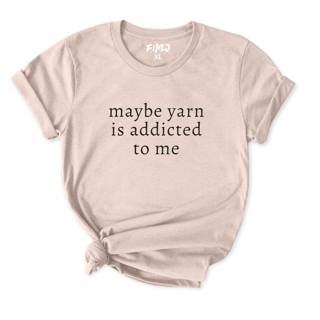 Maybe Yarn Is Addicted To Me T-Shirt for Women