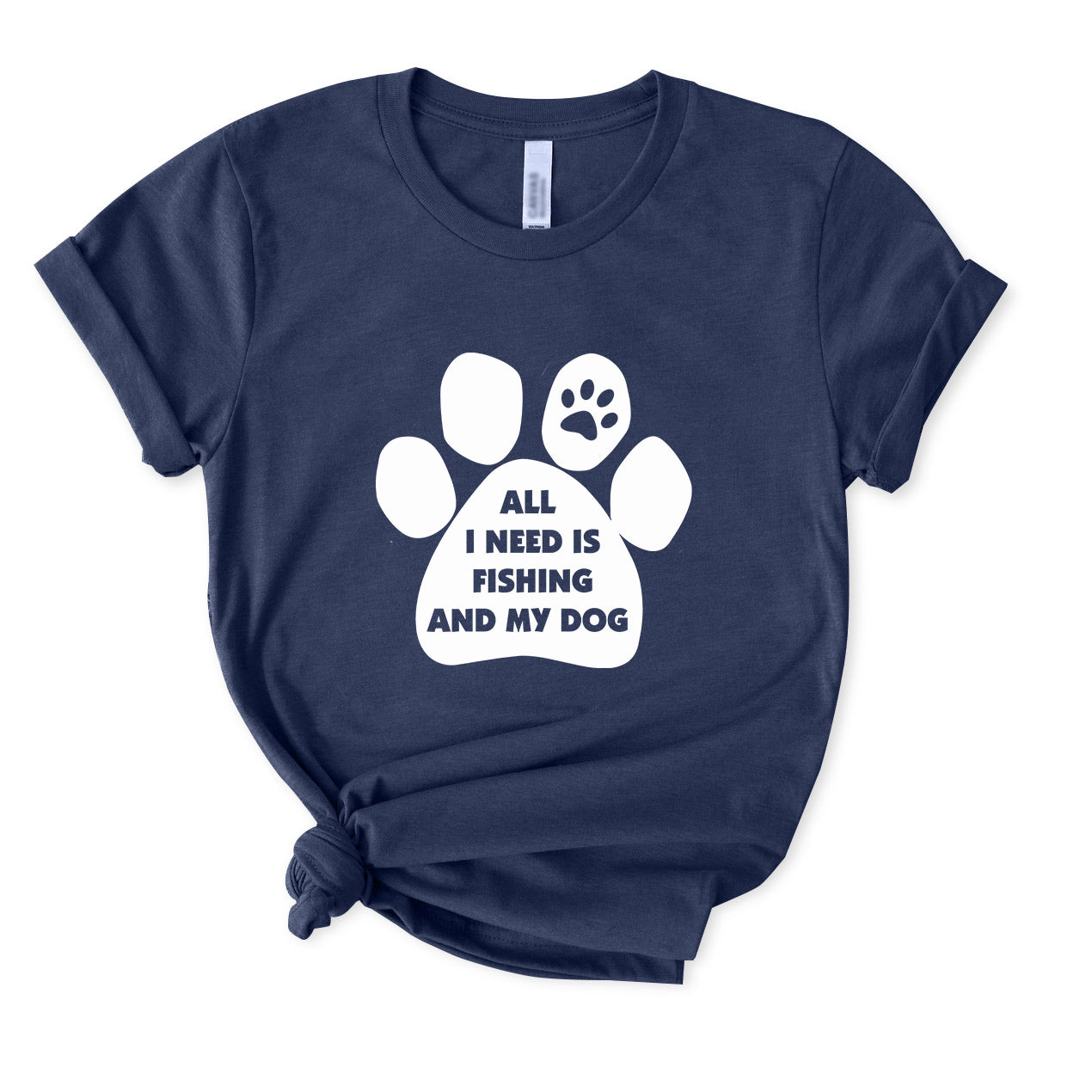 All I Need Is Fishing And My Dog T-Shirt FOR WOMEN