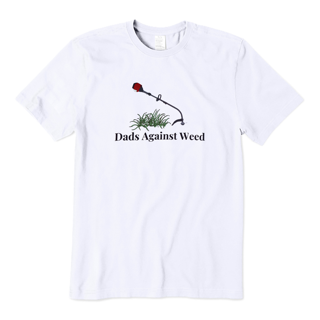 Dads Against Weed T-Shirt