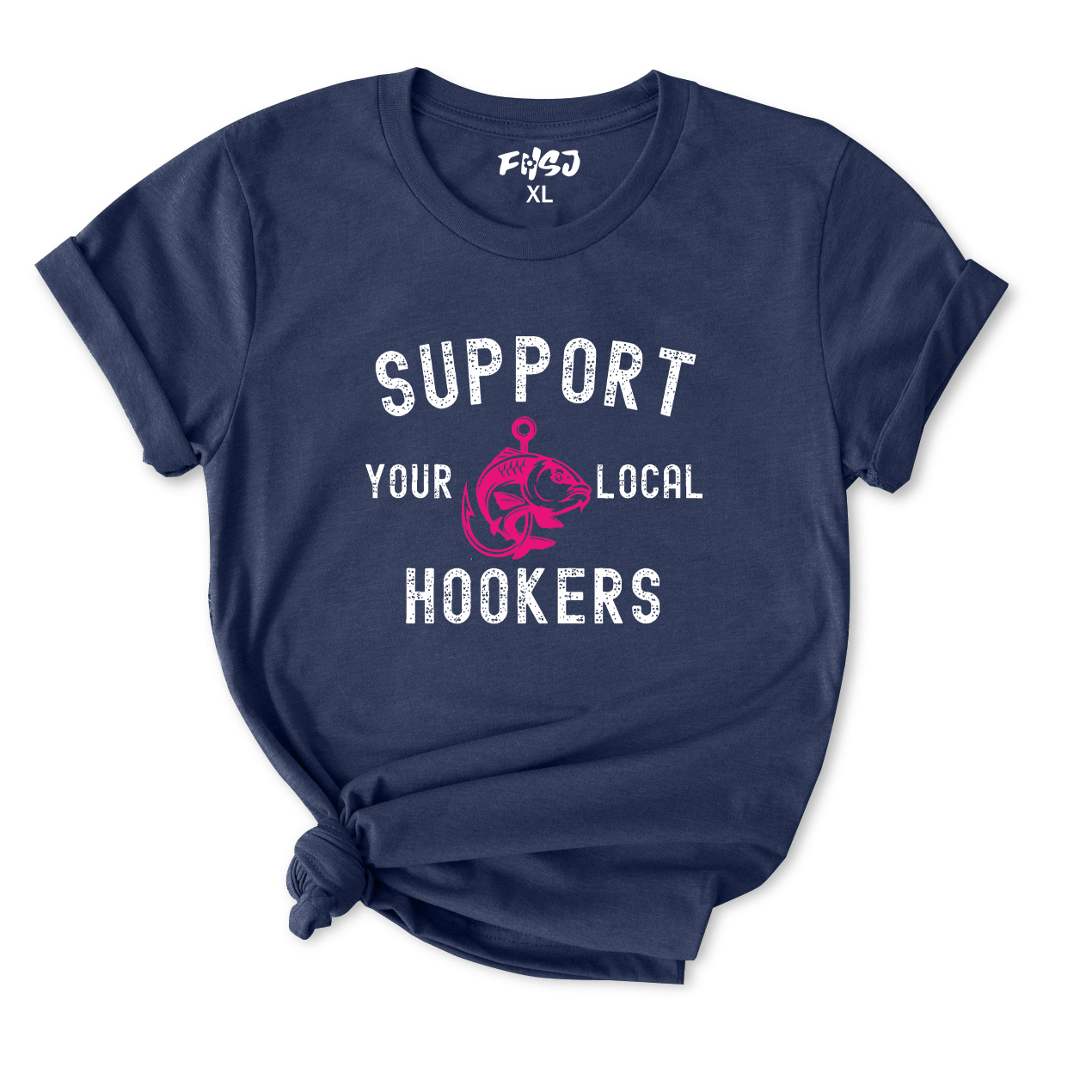 Support Local Hookers Fishing T-Shirt for Women