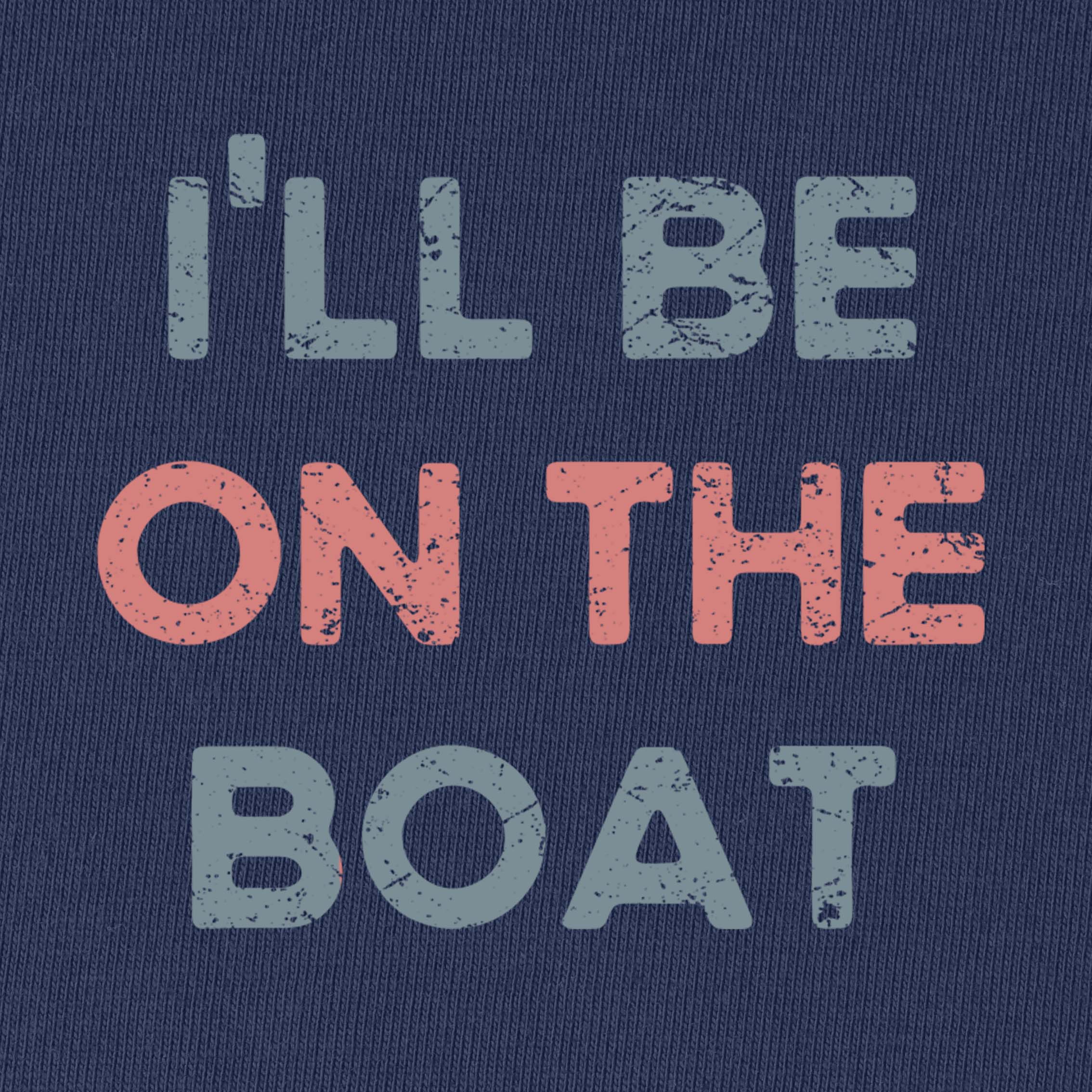 I'll Be on The Boat T-Shirt for Women