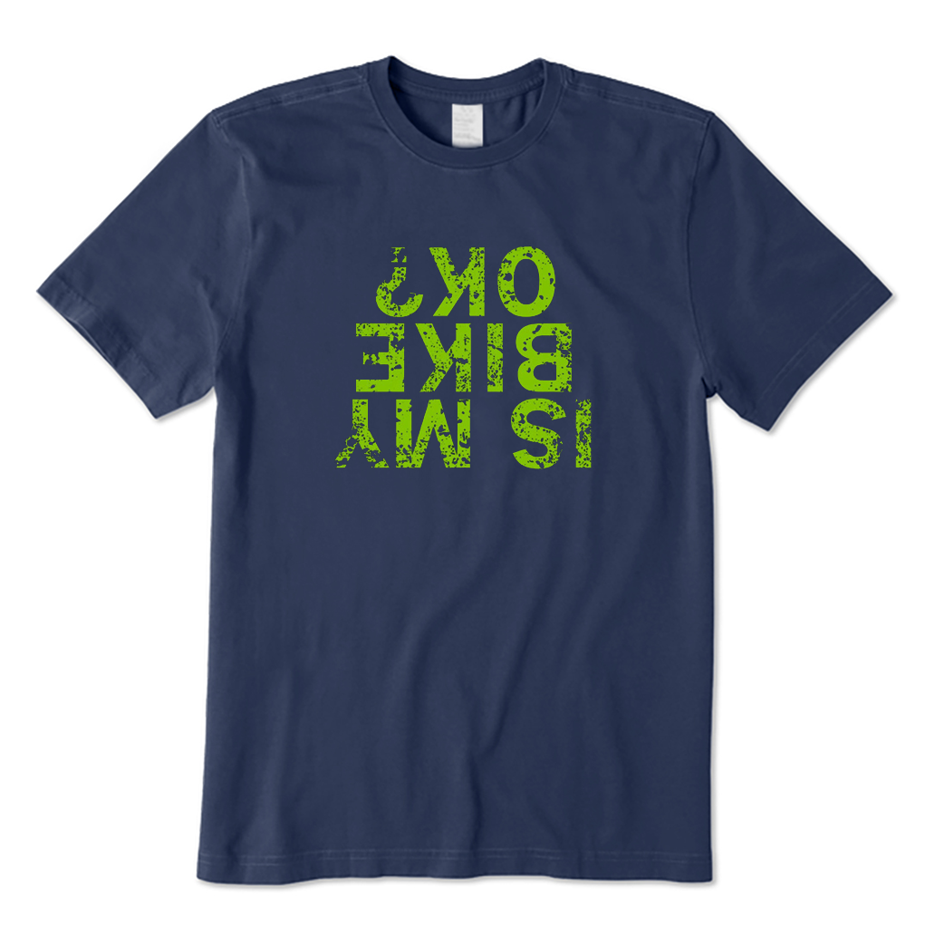 Is My Bike Okay T-shirt