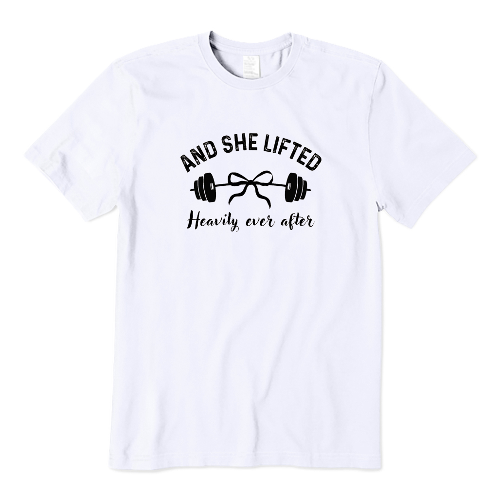 And She Lifted Heavily Ever After T-shirt