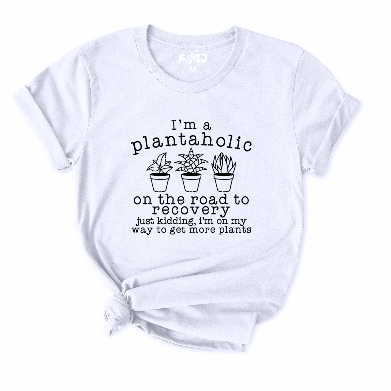 Plantaholic on The Way To Get More Plants T-Shirt for Women