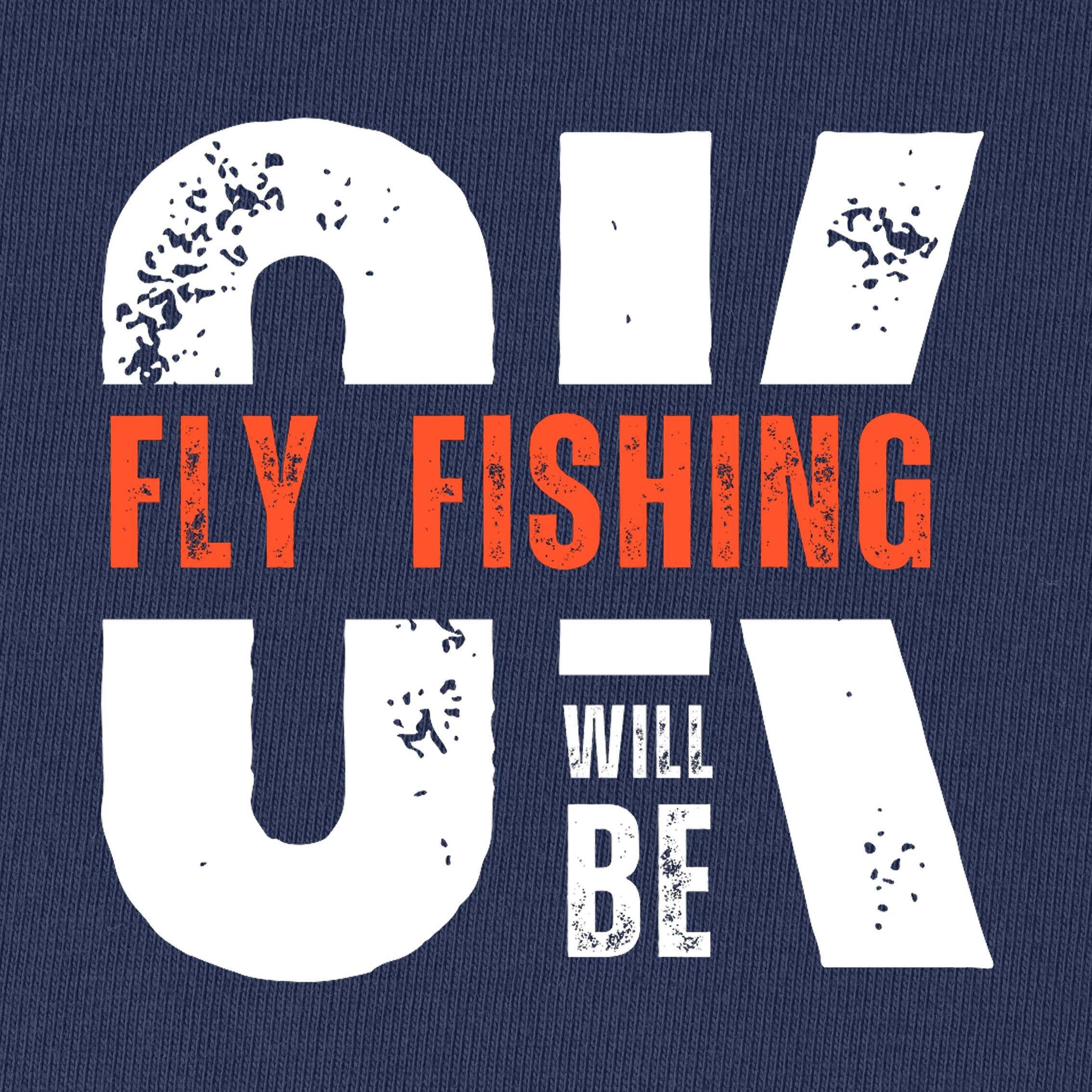 Fly Fishing Will Be Ok T-Shirt