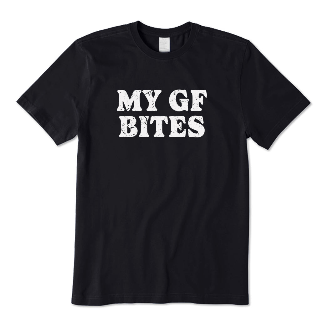 My Gf Bites T-Shirt