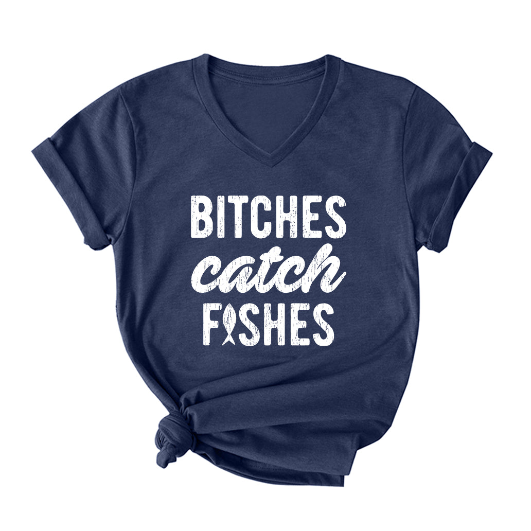Bitches Catch Fishes V Neck T-Shirt for Women
